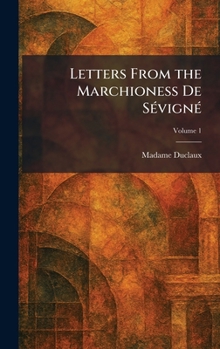 Hardcover Letters From the Marchioness De SÃ(c)vignÃ(c) Book
