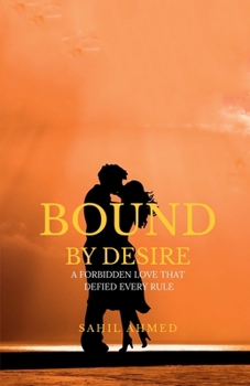 Paperback Bound by desire: A Forbidden Love That Defied Every rule Book