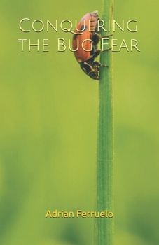 Conquering the Bug Fear
