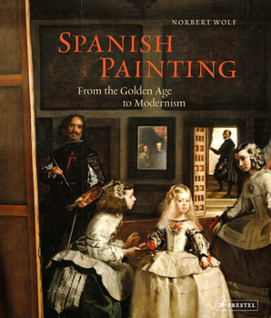 Hardcover Spanish Painting: From the Golden Age to Modernism Book