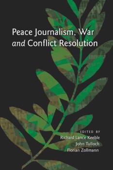 Paperback Peace Journalism, War and Conflict Resolution Book