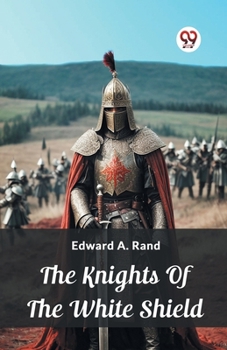 Paperback The Knights Of The White Shield Book