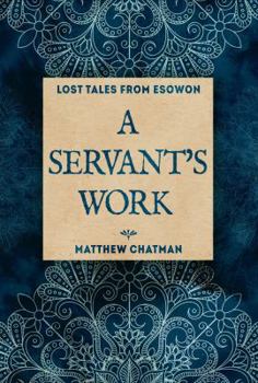 A Servant's Work - Book  of the Tales from Esowon #0.3