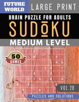 Paperback Sudoku Medium: Future World Activity Book - 50 Medium sudoku books Puzzles and Solutions Large Print Perfect for Seniors (Sudoku Puzz [Large Print] Book