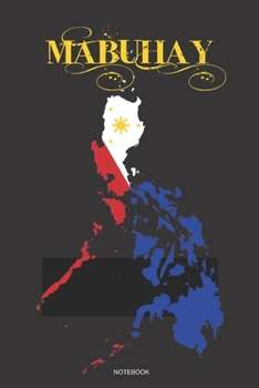 Paperback MABUHAY Notebook: A 6x9 College Ruled Lined Gift Journal Philippines Flag Map Pinoy Pride Book