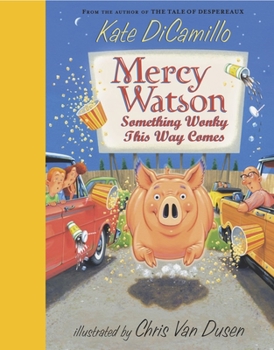 Hardcover Mercy Watson: Something Wonky This Way Comes Book