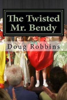 Paperback The Twisted Mr. Bendy Book