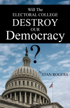 Paperback Will The Electoral College Destroy Our Democracy? Book