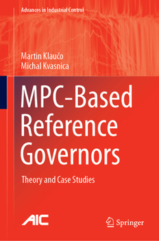 Hardcover Mpc-Based Reference Governors: Theory and Case Studies Book