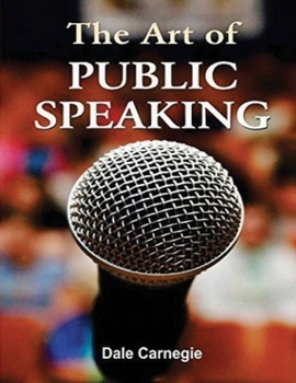 Paperback The Art of Public Speaking (Annotated) Book