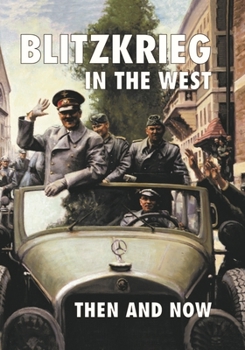 Hardcover Blitzkrieg in the West: Then and Now Book