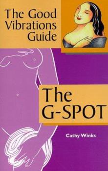 Paperback The G-Spot: Good Vibrations Guide Volume 2 Book