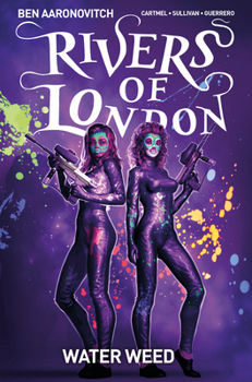 Rivers of London: Water Weed Vol. 6 - Book #6 of the Rivers of London Graphic Novels