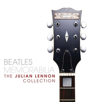 Hardcover Beatles Memorabilia: The Julian Lennon Collection Book