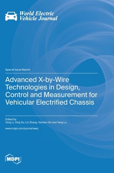 Hardcover Advanced X-by-Wire Technologies in Design, Control and Measurement for Vehicular Electrified Chassis Book