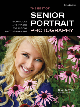 Paperback The Best of Senior Portrait Photography: Techniques and Images for Digital Photographers Book