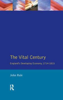 Hardcover The Vital Century: England's Economy 1714-1815 Book