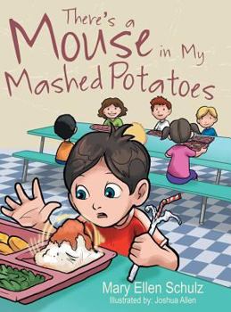 Hardcover There's a Mouse in My Mashed Potatoes Book