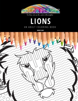 Paperback Lions: AN ADULT COLORING BOOK: An Awesome Coloring Book For Adults Book