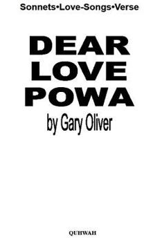 Paperback Dear Love Powa: Sonnets Lovesongs Verse Book