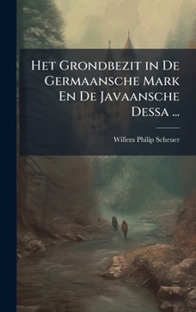 Hardcover Het Grondbezit in De Germaansche Mark En De Javaansche Dessa ... [Dutch] Book