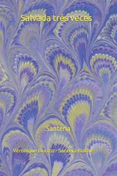Paperback Salvada très veces: Santeria [Spanish] Book