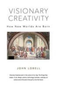 Paperback Visionary Creativity: How New Worlds Are Born Book