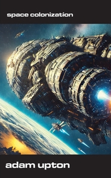 Paperback Space Colonization: Humanity's Next Frontier? Book