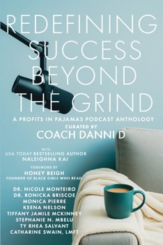 Redefining Success Beyond the Grind: A Profits in Pajamas Podcast Anthology