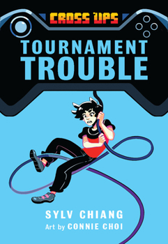 Tournament Trouble (Cross Ups, Book 1) - Book #1 of the Cross Ups