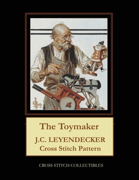 Paperback The Toymaker: J.C. Leyendecker Cross Stitch Pattern [Large Print] Book