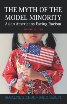 Paperback Myth of the Model Minority: Asian Americans Facing Racism, Second Edition Book