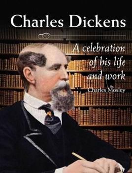 Hardcover Charles Dickens: A Celebration of His Life and Work Book