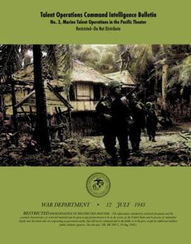 Talent Operations Command Intelligence Bulletin No 3:Marine Talent Operations in the Pacific Theater - Book  of the Godlike