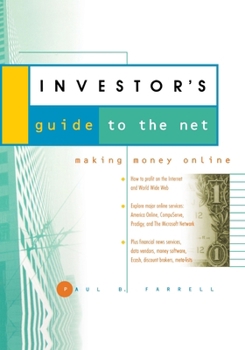 Paperback The Investor's Guide to the Net: Making Money Online Book