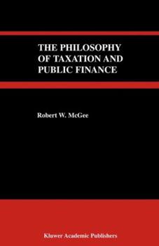 Hardcover The Philosophy of Taxation and Public Finance Book