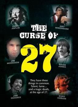 Paperback The Curse of 27: They Have Three Things in Common. Talent, Fame... and a Tragic Death at the Age of 27. the 27 Club. Forever 27. Book