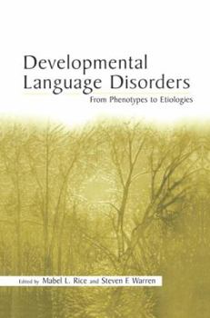 Paperback Developmental Language Disorders: From Phenotypes to Etiologies Book