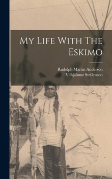 Hardcover My Life With The Eskimo Book