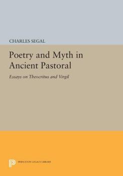Paperback Poetry and Myth in Ancient Pastoral: Essays on Theocritus and Virgil Book