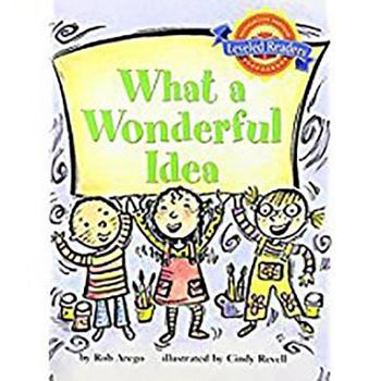 Paperback Houghton Mifflin Reading Leveled Readers: Level 2.6.3 ABV LV What a Wonderful Idea Book