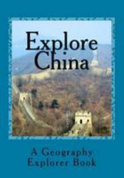Paperback Explore China: A Geography Explorer Book
