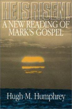 Paperback He Is Risen!: A New Reading of Mark's Gospel Book