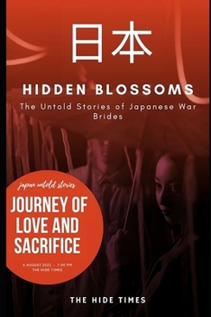 Paperback Hidden Blossoms: The Untold Stories of Japanese War Brides Book