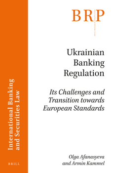 Paperback Ukrainian Banking Regulation: Its Challenges and Transition Towards European Standards Book
