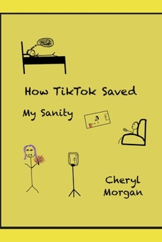 Paperback How TikTok Saved My Sanity Book
