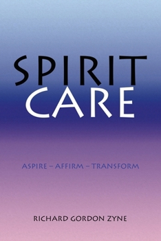 Paperback Spirit Care: Aspire - Affirm - Transform Book