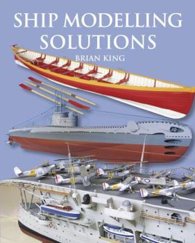 Paperback Ship Modelling Solutions. Brian King Book