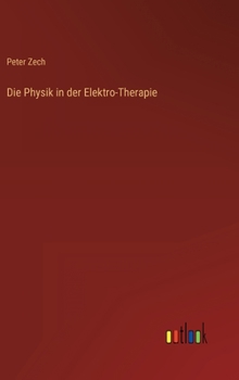 Hardcover Die Physik in der Elektro-Therapie [German] Book