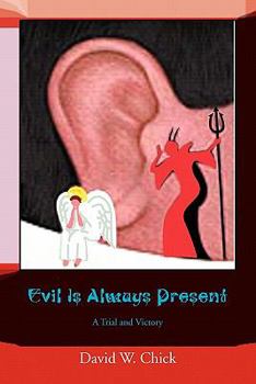 Paperback Evil Is Always Present: A Trial and Victory Book